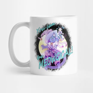 You can be MEOWGICAL! Mug